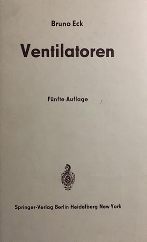 Immagine del venditore per Ventilatoren: Entwurf und Betrieb der Radial-,Axial- und Querstromventilatoren. venduto da Antiquariat J. Hnteler