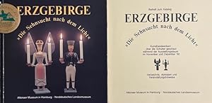 Erzgebirge. "Die Sehnsucht nach dem Licht." Spielzeug und Kunsthandwerk aus der Sammlung Martin u...