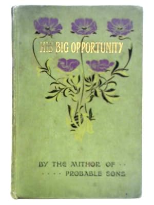 Imagen del vendedor de His Big Opportunity a la venta por World of Rare Books