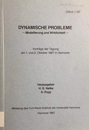 Bild des Verkufers fr Dynamische Probleme - Modellierung und Wirklichkeit. Vortrge der Tagung am 1. und 2. Oktober 1987 in Hannover. zum Verkauf von Antiquariat J. Hnteler