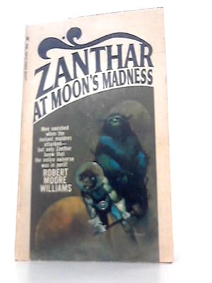 Bild des Verkufers fr Zanthar at the Moons Madness zum Verkauf von World of Rare Books