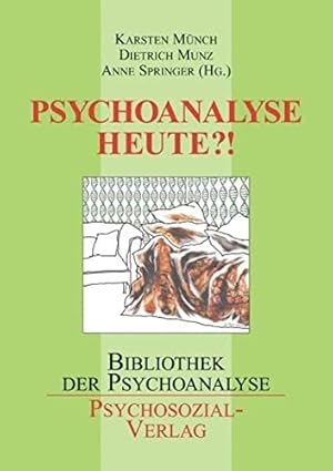Psychoanalyse heute?!. Anne Springer . (Hg.). Mit Beitr. von Wilhelm Brüggen . / Deutsche Gesells...