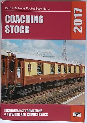 Bild des Verkufers fr Coaching Stock 2017 - The complete guide to all Locomotive-Hauled Carriages which operate on the national railway network zum Verkauf von The Book House  (PBFA)