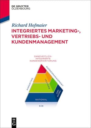 Bild des Verkufers fr Integriertes Marketing-, Vertriebs- und Kundenmanagement zum Verkauf von BuchWeltWeit Ludwig Meier e.K.
