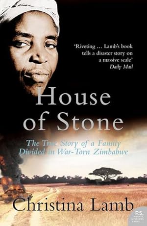 Seller image for House of Stone : The True Story of a Family Divided in War-Torn Zimbabwe for sale by AHA-BUCH GmbH