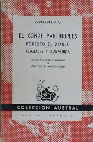 Imagen del vendedor de El conde Partinupls ; Roberto el diablo ; Clamades y Clarmonda a la venta por Librera Alonso Quijano