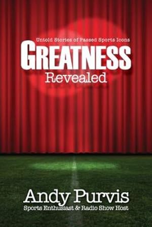 Seller image for Greatness Revealed by Purvis, Andy [Paperback ] for sale by booksXpress