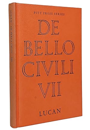 M. Annaei Lucani - De Bello Civili, Liber VII [7] : Revised from the Edition of J. P. Postgate by...