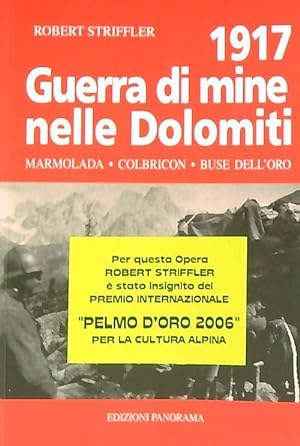 Bild des Verkäufers für 1917 Guerra di mine nelle Dolomiti zum Verkauf von Librodifaccia
