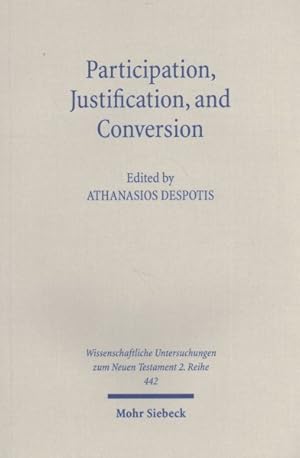 Seller image for Participation, Justification, and Conversion : Eastern Orthodox Interpretation of Paul and the Debate Between "Old and New Perspectives on Paul" for sale by GreatBookPricesUK