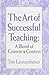 Seller image for The Art of Successful Teaching: A Blend of Content & Context [Hardcover ] for sale by booksXpress