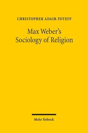 Seller image for Max Weber's Sociology of Religion for sale by GreatBookPricesUK