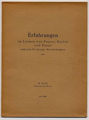 Erfahrungen im Leimen von Papier, Karton und Pappe während 53-jähriger Berufstätigkeit.