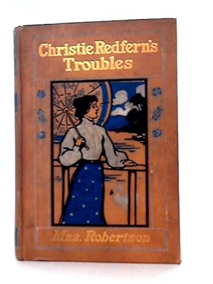 Imagen del vendedor de Christie Redfern's Troubles a la venta por World of Rare Books