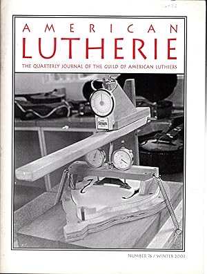 Immagine del venditore per American Lutherie: The Quarterly Journal of the Giuld of American Luthiers No 76: Winter, 2003 venduto da Dorley House Books, Inc.