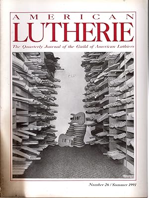 Immagine del venditore per American Lutherie: The Quarterly Journal of the Giuld of American Luthiers: No 26:summer, 1991 venduto da Dorley House Books, Inc.