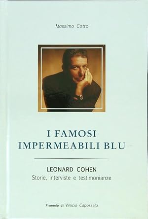 Bild des Verkufers fr I famosi impermeabili blu. Leonard Cohen zum Verkauf von Librodifaccia