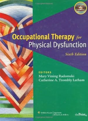 Imagen del vendedor de Occupational Therapy for Physical Dysfunction a la venta por Reliant Bookstore