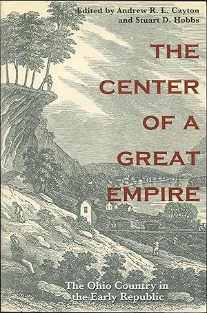 Seller image for The Center of a Great Empire: The Ohio Country in the Early Republic for sale by RT Books