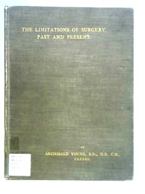 Imagen del vendedor de The Limitations of Surgery, Past and Present a la venta por World of Rare Books