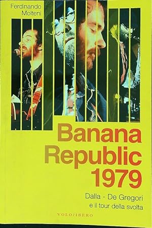 Bild des Verkufers fr Banana Republic 1979. Dalla, De Gregori e il tour della svolta zum Verkauf von Librodifaccia