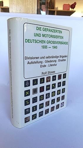 Die gepanzerten und motorisierten deutschen Grossverbände (Divisionen u. selbständige Brigaden) 1...