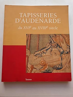 Immagine del venditore per Tapisseries d audernarde du XVIe au XVIIIe sicle venduto da Avanti con la Guaracha