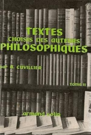 Imagen del vendedor de Textes choisis des auteurs philosophiques : tome 2 : logique et philosophie des sciences - morale - philosophie gnrale a la venta por Ammareal