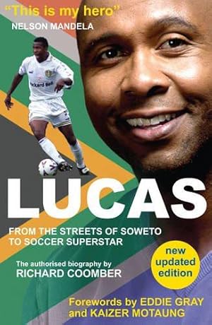 Bild des Verkufers fr Lucas from Soweto to Soccer Superstar zum Verkauf von WeBuyBooks