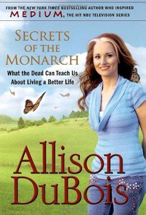 Bild des Verkufers fr Secrets of the Monarch: What the Dead Can Teach Us about Living a Better Life zum Verkauf von WeBuyBooks