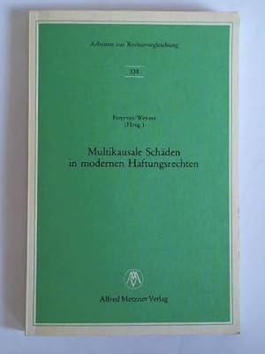 Seller image for Multikausale Schden in modernen Haftungsrechten. Verhandlungen der Fachgruppe fr Zivilrechtsvergleichung auf der Tagung fr Rechtsvergleichung in Innsbruck 1987 for sale by Celler Versandantiquariat