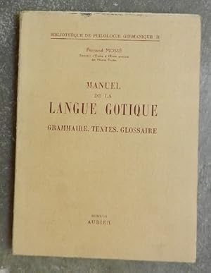 Manuel de la langue gotique. Grammaire, textes, glossaire.