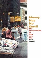 Seller image for Money Has No Smell: The Africanization of New York City for sale by Reliant Bookstore
