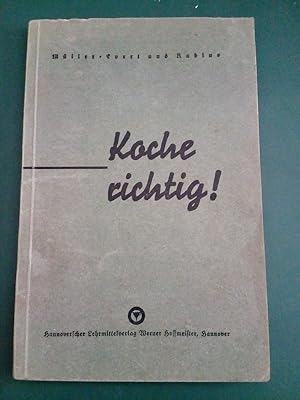 Seller image for Koche richtig! Nahrungskundliches Kochbuch fr Schule und Haus. for sale by Antiquariat Seitenwechsel