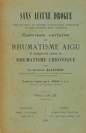 Seller image for Gurison certaine du rhumatisme aigu et soulagement certain du rhumatisme chronique for sale by La Fontaine d'Arthuse