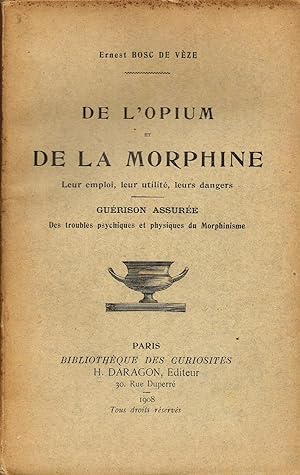 Seller image for De l'opium et de la morphine. for sale by La Fontaine d'Arthuse