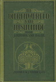 Bild des Verkufers fr De dierenwereld van Insulinde in woord en beeld. Deel I: Zoogdieren. Deel II: de Vogels. zum Verkauf von Antiquariaat Parnassos vof