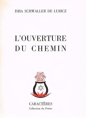 Image du vendeur pour L'Ouverture du Chemin mis en vente par La Fontaine d'Arthuse