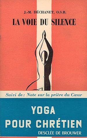 Seller image for La voie du silence. L'exprience d'un moine for sale by La Fontaine d'Arthuse