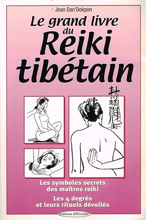 Seller image for Le grand livre du Reiki Tibtain for sale by La Fontaine d'Arthuse