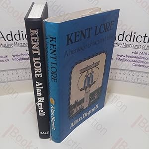 Seller image for Kent Lore : A Heritage of Fact and Fable for sale by BookAddiction (ibooknet member)