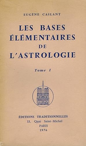 Image du vendeur pour Les bases elementaires de l'astrologie. Tome I mis en vente par La Fontaine d'Arthuse
