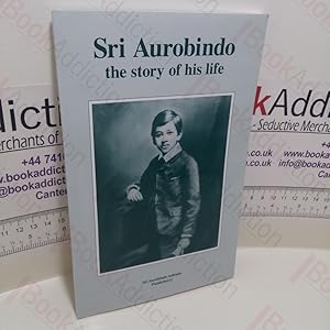 Bild des Verkufers fr Sri Aurobindo : The Story of His Life zum Verkauf von BookAddiction (ibooknet member)