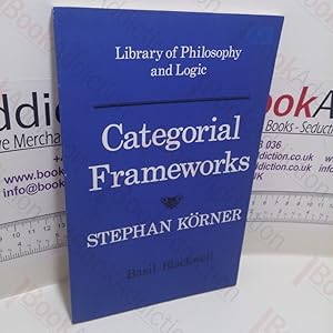 Categorical Frameworks (Library of Philosophy and Logic)