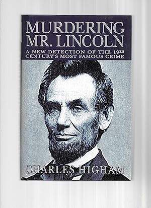 MURDERING MR. LINCOLN: A New Detection Of The 19th Century's Most Famous Crime