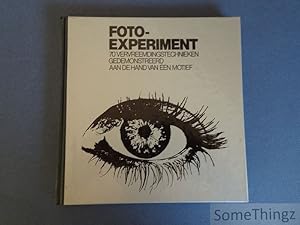 Imagen del vendedor de Foto-experimen. 70 Vervreemdingstechnieken gedemonstreerd aan de hand van n motief. a la venta por SomeThingz. Books etcetera.