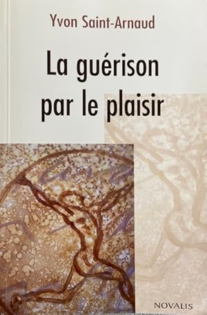 Imagen del vendedor de La gurison par le plaisir a la venta por Livres Norrois