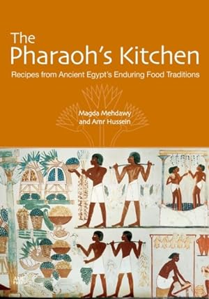 Seller image for Pharaoh's Kitchen : Recipes from Ancient Egypt's Enduring Food Traditions for sale by GreatBookPrices