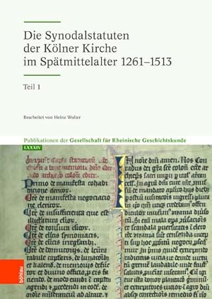 Bild des Verkufers fr Die Synodalstatuten der Klner Kirche im Sptmittelalter 1261-1513 zum Verkauf von AHA-BUCH GmbH