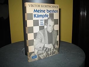 Meine besten Kämpfe: 1952 bis 1985. Unter Mitarb. von Ludek Pachmann, Raymond Keene, Michael Stea...